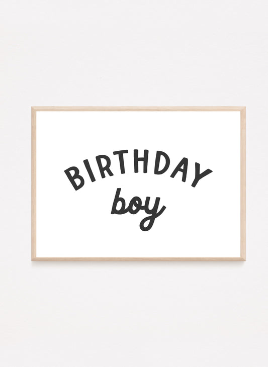 Birthday Boy Print