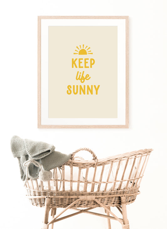 Keep Life Sunny Quote Print