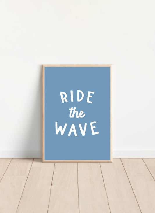 Ride the Wave Print