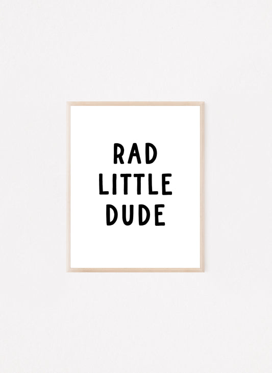Rad Little Dude Print